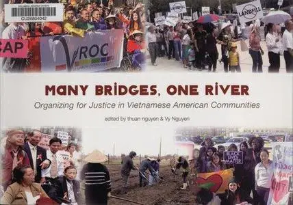 Many Bridges, One River: Organizing for Justice in Vietnamese American Communities