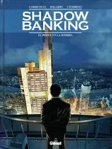Shadow Banking Tomo 1 - El poder en la sombra