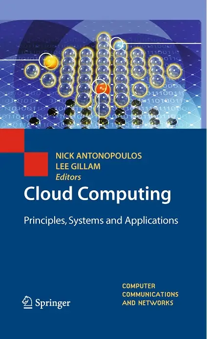 Cloud Computing: Principles, Systems and Applications (Repost)