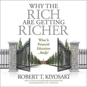 Why the Rich Are Getting Richer [Audiobook]