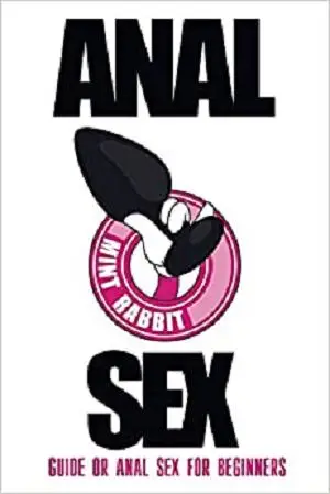 Anal Sex Guide: Anal Sex for Beginners