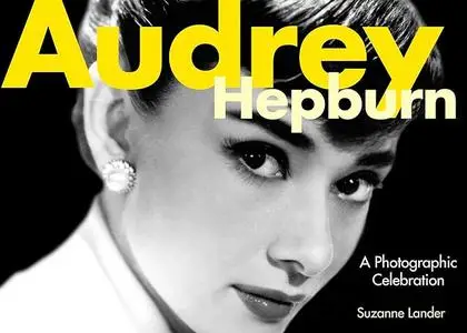 Audrey Hepburn: A Photographic Celebration (Repost)