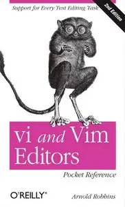 vi and Vim Editors Pocket Reference: Support for every text editing task (Repost)