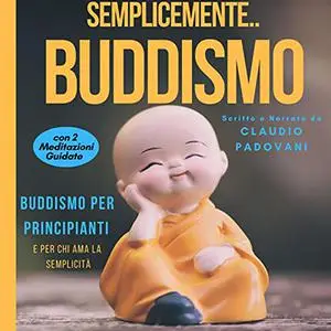 «Semplicemente Buddismo» by Claudio Padovani