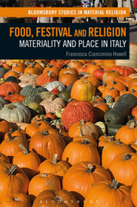 Food, Festival and Religion : Materiality and Place in Italy
