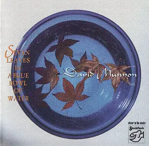 David Munyon - Seven Leaves In A Blue Bowl Of Water [Stockfisch Records SFR 357.6033.2] (2004)