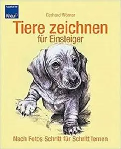 Tiere zeichnen für Einsteiger. Nach Fotos Schritt für Schritt lernen.