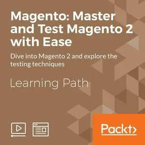 Magento: Master and Test Magento 2 with Ease