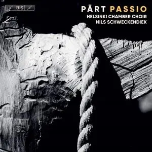 Nils Schweckendiek, Helsinki Chamber Choir - Arvo Pärt: Passio (2021)