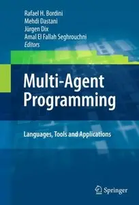 Multi-Agent Programming:: Languages, Tools and Applications (repost)