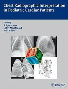 Chest Radiographic Interpretation in Pediatric Cardiac Patients