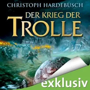 Christoph Hardebusch - Der Krieg der Trolle