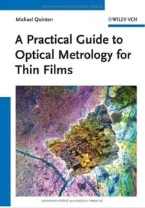 A Practical Guide to Optical Metrology for Thin Films [Repost]