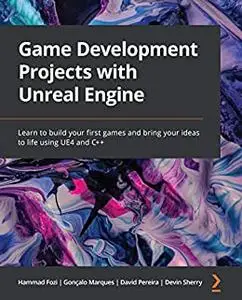 Game Development Projects with Unreal Engine