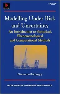 Modelling Under Risk and Uncertainty: An Introduction to Statistical, Phenomenological and Computational Methods (Repost)