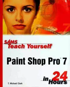 Sams Teach Yourself Paint Shop Pro 7 in 24 Hours