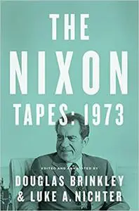 The Nixon Tapes: 1973