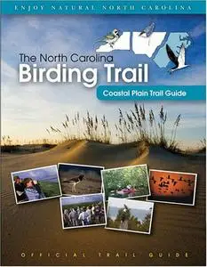 The North Carolina Birding Trail: Coastal Plain Trail Guide (Repost)