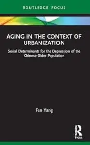 Aging in the Context of Urbanization