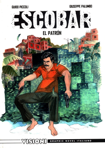 Visioni Graphic Novel Italiano - Volume 27 - Escobar, El Patrón