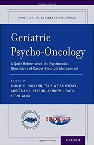 Geriatric Psycho-Oncology: A Quick Reference on the Psychosocial Dimensions of Cancer Symptom Management (repost)