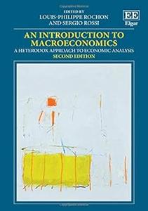 An Introduction to Macroeconomics: A Heterodox Approach to Economic Analysis Ed 2