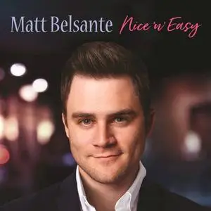 Matt Belsante - Nice 'N' Easy (2018)