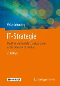 IT-Strategie: Die IT für die digitale Transformation in der Industrie fit machen