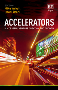 Accelerators : Successful Venture Creation and Growth