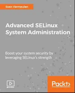 Advanced SELinux System Administration
