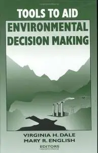 Tools to Aid Environmental Decision Making (Repost)