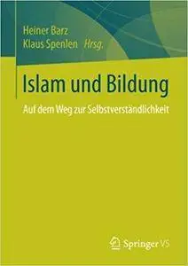 Islam und Bildung: Auf dem Weg zur Selbstverständlichkeit