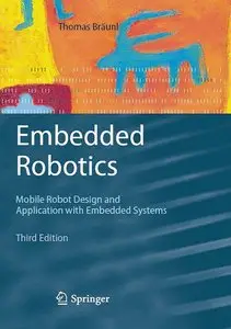 Embedded Robotics: Mobile Robot Design and Applications with Embedded Systems, 3rd Edition (repost)
