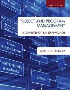 Project and Program Management : A Competency-based Approach, Third Edition