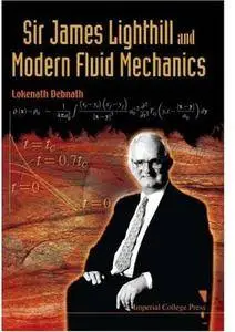 Sir James Lighthill and Modern Fluid Mechanics [Repost]