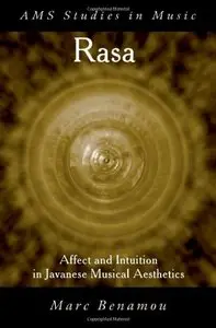 RASA: Affect and Intuition in Javanese Musical Aesthetics (Ams Studies in Music)