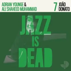 Adrian Younge & Ali Shaheed Muhammad - João Donato JID007 (2021)