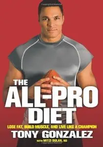 The All-Pro Diet: Lose Fat, Build Muscle, and Live Like a Champion (repost)