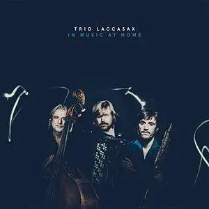 Trio Laccasax - In Music at Home (2018)