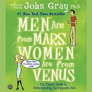 «Men Are from Mars, Women Are from Venus» by John Gray