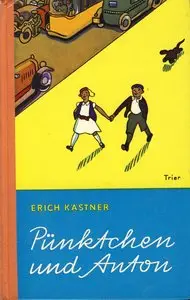 Kästner, Erich - "Pünktchen und Anton" (Repost)