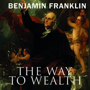 «The Way to Wealth» by Benjamin Franklin