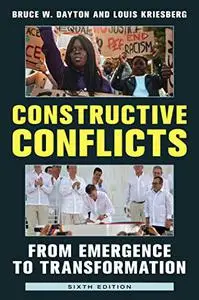 Constructive Conflicts: From Emergence to Transformation, 6th Edition