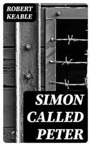 «Simon Called Peter» by Robert Keable