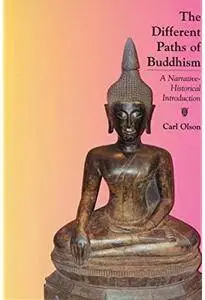 The Different Paths of Buddhism: A Narrative-Historical Introduction [Repost]