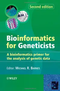 Bioinformatics for Geneticists: A Bioinformatics Primer for the Analysis of Genetic Data, 2nd edition