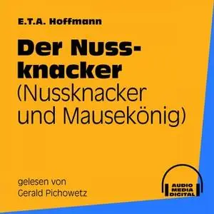 «Nussknacker und Mausekönig» by E.T.A. Hoffmann