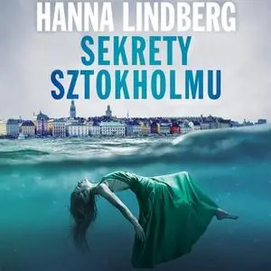 «Sekrety Sztokholmu» by Hanna Lindberg