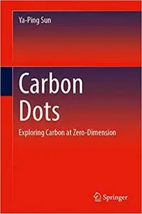 Carbon Dots: Exploring Carbon at Zero-Dimension