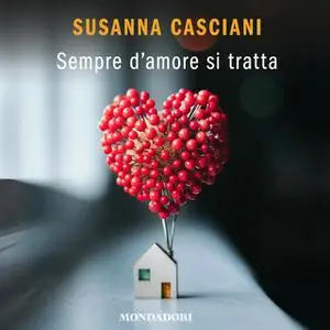 «Sempre d'amore si tratta» by Susanna Casciani